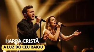 A Luz do Céu Raiou | Hino da Harpa Cristã Nº 325 | Harpa Cristã Eterna