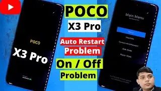 Poco X3 Pro Auto Restart Problem Solution | Poco X3 Pro On / Off Problem | Poco Mobile Auto Restart