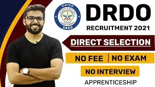 DRDO Recruitment 2021 | Direct Selection | NO FEE, Exam, Interview | Apprenticeships 2021