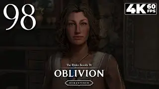 Oblivion: Remastered (PC) - 4K60 Walkthrough Part 98 - 