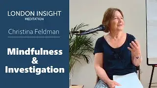 Christina Feldman &ndash; Mindfulness and Investigation