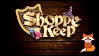 (Стрим) Shoppe keep - Лиса продавец?
