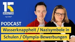 Weltweite Wasserknappheit / Nazisymbole in Schulen / Olympia-Bewerbungen