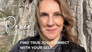 PowerBooster: Find true joy - Connect with your Self.