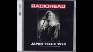 (AUDIO) Radiohead - 6/20/1995 - Osaka, Japan