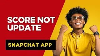 Snapchat Score Update Nahi Ho Raha? Jaldi Fix Kaise Kare | Snapchat Score Not Updating Fast Fix