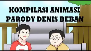 KOMPILASI ANIMASI DENIS BEBAN