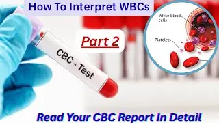 Why You Shouldn't Ignore Your WBC Count | CBC Explained|#cbc