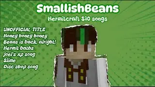 [Hermitcraft] All of Joel's SONG(w/ lyrics) on hermitcraft so far. @SmallishBeans