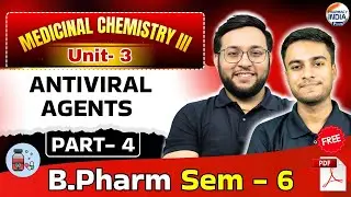 Antiviral Agents I  Medicinal Chemistry III | Part -4 | Unit 3 | B.Pharm #bpharmacy #antiviralagents