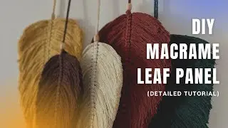 DIY Macrame Leaf Panel (Detailed Tutorial) DIY Макраме Панно &laquo;Листик&raquo; (Подробный МК)