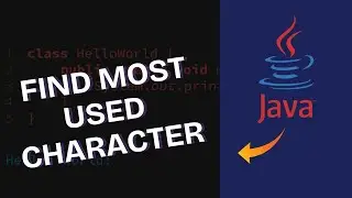 How to Find Most Frequently Used Character in String in Java 2025?