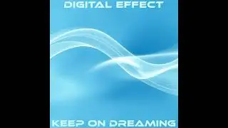 Digital Effect - Keep On Dreaming (Drum and Bass)