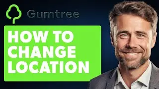 How To Change Location On Gumtree (Full 2025 Guide)