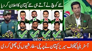 Wasim Akram statement on Pak New Captain | New Couch  Made 5 Changes in Pak Team Again Australia 