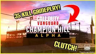 I Dropped 35 KILLS In Call Of Duty: Vanguard&hellip; (Champion Hill)