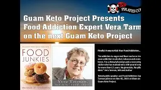 Guam Keto Project - VERA TARMAN INTERVIEW: FOOD ADDICTION IS REAL
