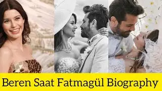 Beren Saat biography / life story/ family/ education/wealth/struggle 
