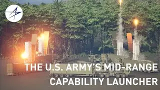A Look Into the U.S. Army's Mid-Range Capability Launcher