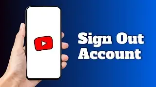 How to Sign Out of YouTube Kids Account