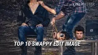 SWAPPY EDIT TOP 10 MODEL awesome pic edit 2018