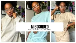 HUGE MISSGUIDED TRY-ON HAUL | LOUNGE WEAR