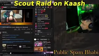 Scout Raid on Kaash ! Public Spam Bhabi😂