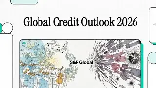 S&P Global Ratings - Global Credit Outlook 2026
