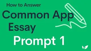 How to Write the Common App Essay Prompt #1 (2020)