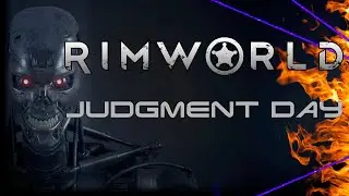 Rimworld: Judgment Day - Episode 43: Raids of the Reactor Variety