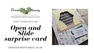 Open and Slide Surprise Handmade Card tutorial @createdtheottaway