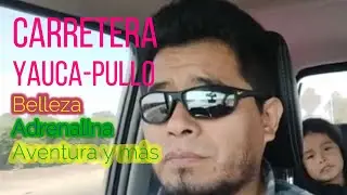 Viajando a PULLO por la CARRETERA YAUCA CORACORA: Impresionantes Paisajes y Emocionante Adrenalina