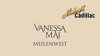 VANESSA MAI Meilenweit
