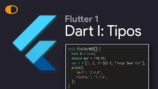 Flutter 1: Dart I: Tipos
