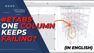 Etabs One Column Keeps Failing | Building Design in Etabs
