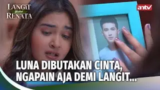 Segitu Cintanya Sama Langit, Renata Minggir Dulu! | Langit Untuk Renata Ep 4 (2/5)