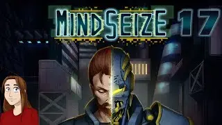 Let's Play - MindSeize - Episode 17 [Finale]