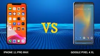 Google Pixel 4 XL VS. Iphone 11 Pro Max