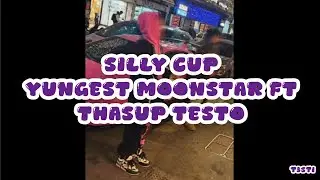 siLLy cUp yungest Moonstar FT thasup TESTO