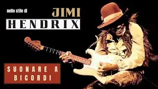 Suonare a bicordi nello stile di Jimi Hendrix
