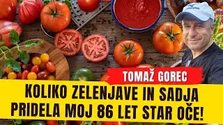 Moj oče je CAR! Poglej kakšen vrt in sadovnjak obdeluje pri svojih 86 letih!