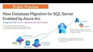 Public preview - New database migration experience for SQL Server enabled by Azure Arc