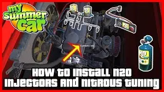My Summer Car - How To Install N2O Injectors And Nitrous Tuning  | Ogygia Vlogs🇺🇸