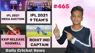 IPL 2021 MEGA AUCTION 🔥,IPL 2021 9 TEAM'S,IPL 2021 KXIP RELEASE MAXWELL & COTTRELL
