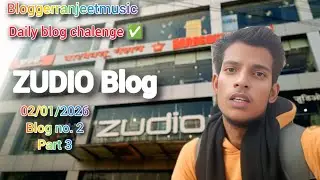 Bloggeraranjeetmusic | #Zudio blog | daily Blog chalenge ✅| 02/01/2026 |  Blog no .1 part 3