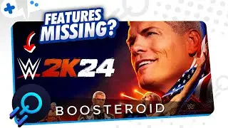 WWE 2K24 on BOOSTEROID | Features are MISSING?