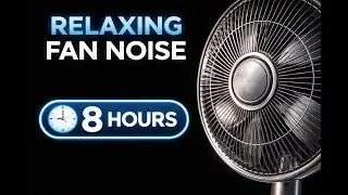 Fan Noise for Sleeping 💤 Black Screen | 8 Hours of Relaxing White Noise