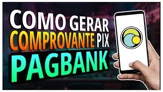 ✅ COMO GERAR COMPROVANTE DE PIX NO PAGBANK PELO CELULAR
