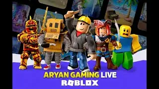 🔴 Live Aryan x roblex viewers and streamers playing..  #aryanlive #gamingchannel