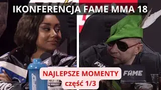 I KONFERENCJA FAME MMA 18 - część 1/3 - NAJLEPSZE MOMENTY